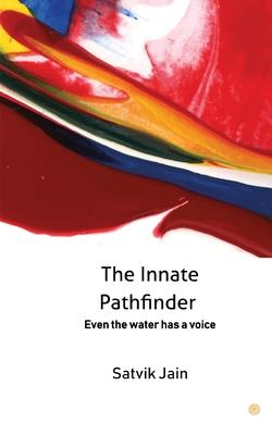 The Innate Pathfinder