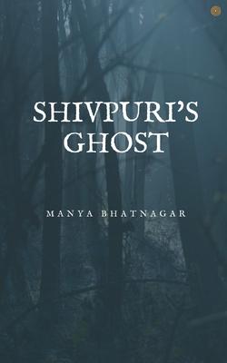 Shivpuri’s Ghost