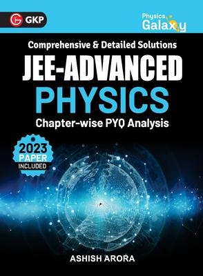Physics Galaxy 2024: JEE Advanced - Physics - Chapter wise PYQ Analysis by Ashish Arora