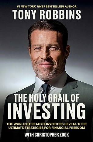 The Holy Grail of Investing: The World’s Greatest Investors Reveal Their Ultimate Strategies for Financial Freedom