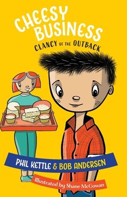 Cheesy Business: Clancy of the Outback series