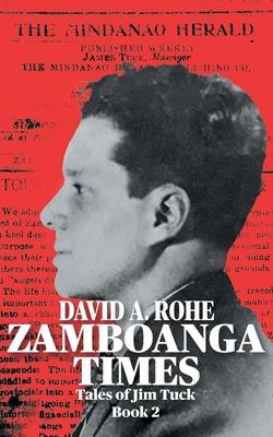 Zamboanga Times: Tales of Jim Tuck Book 2