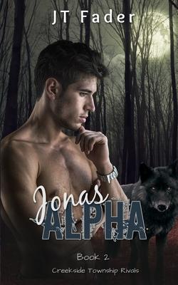 Jonas’ Alpha: An Urban Fantasy M/M Wolf Shifter MPreg Romance