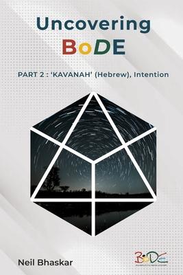 Uncovering BoDE: Part 2: ’KAVANAH’ (Hebrew), Intention