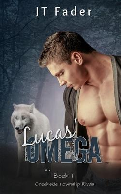 Lucas’ Omega: An Urban Fantasy M/M Wolf Shifter MPreg Romance