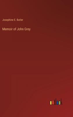Memoir of John Grey