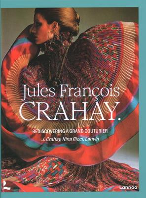 Jules François Crahay: Rediscovering a Grand Couturier