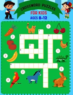 Crossword Puzzles For Kids Ages 8 to 12: Boosting Brains For Young Minds
