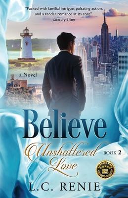 Believe: Unshattered Love Book 2