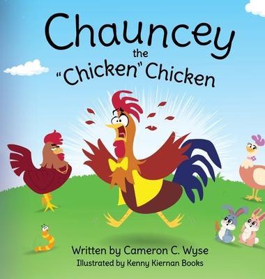 Chauncey the Chicken Chicken