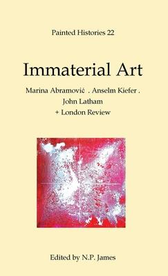Immaterial Art: Marina Abramovic . Anselm Kiefer . John Latham