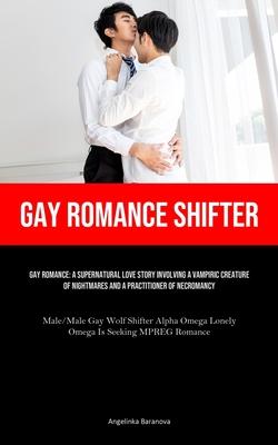 Gay Romance Shifter: Gay Romance: A Supernatural Love Story Involving A Vampiric Creature Of Nightmares And A Practitioner Of Necromancy (M