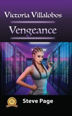 Victoria Villalobos: Vengeance