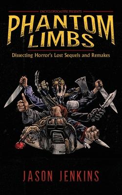 Phantom Limbs: Dissecting Horror’s Lost Sequels and Remakes