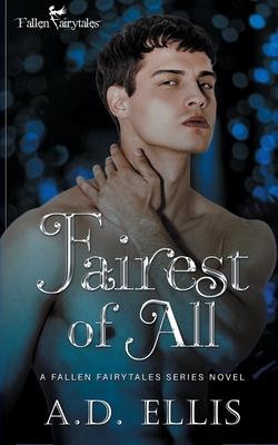 Fairest of All: A Fallen Fairytales Dark MM Romance