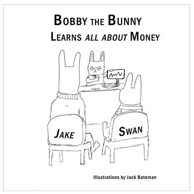 Bobby the Bunny Learns all about Money