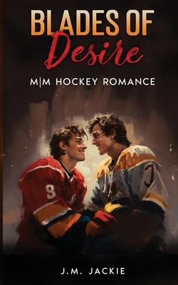 Blades of Desire: MM Hockey Romance
