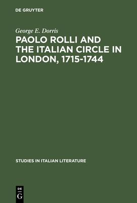 Paolo Rolli and the Italian Circle in London, 1715-1744