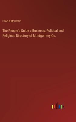 The People’s Guide a Business, Political and Religious Directory of Montgomery Co.
