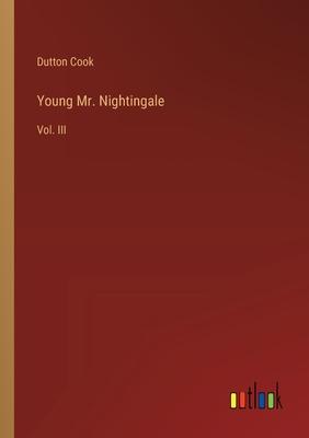 Young Mr. Nightingale: Vol. III