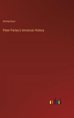Peter Parley’s Universal History