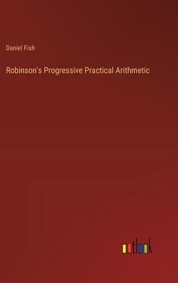 Robinson’s Progressive Practical Arithmetic