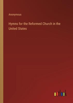 Hymns for the Reformed Church in the United States