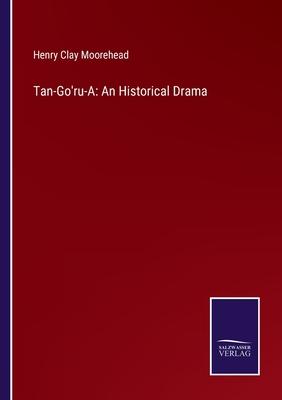 Tan-Go’ru-A: An Historical Drama