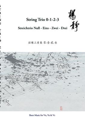 String Trio 0 -1 - 2 - 3: Streichtrio Null - Eins - Zwei - Drei
