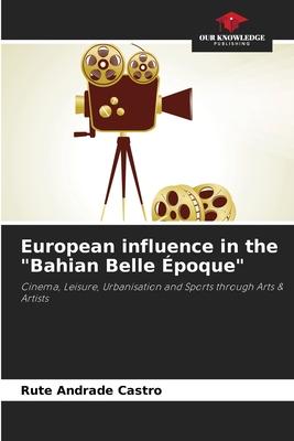 European influence in the Bahian Belle Époque