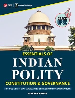 Essentials of Indian Polity: Constitution & Governance by Neeharika Reddy