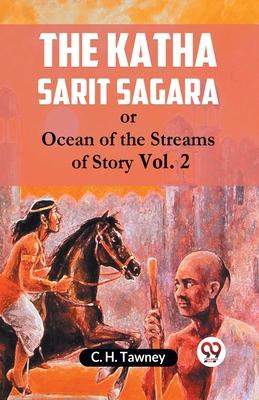The Katha Sarit Sagara Or Ocean Of The Streams Of Story Vol. 2