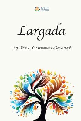 Largada: USJ Thesis and Dissertation Collective Book: USJ Thesis and Dissertation