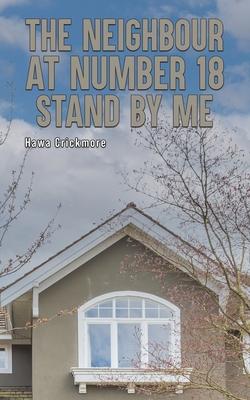 The Neighbour at Number 18 - Stand by Me