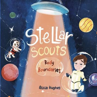 Stellar Scouts learn Body Boundaries: Teaches Life Skill, Kids Social Skills, Body Awareness, Personal Safety, Body Safety, Personal Space, Private Pa