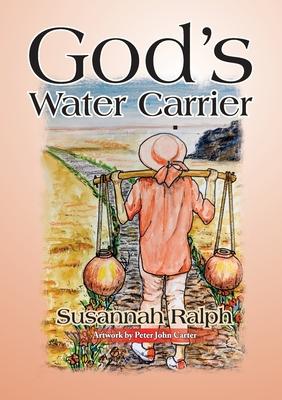 God’s Water Carrier