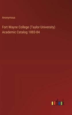 Fort Wayne College (Taylor University) Academic Catalog 1883-84