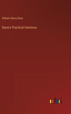Dana’s Practical Harmony