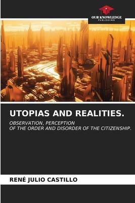 Utopias and Realities.