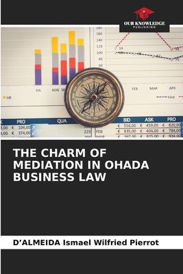 The Charm of Mediation in Ohada Business Law