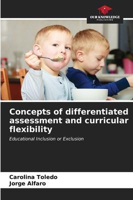 Concepts of differentiated assessment and curricular flexibility