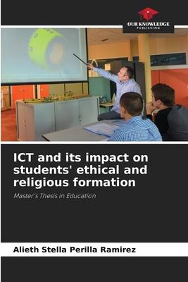 ICT and its impact on students’ ethical and religious formation