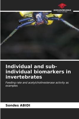 Individual and sub-individual biomarkers in invertebrates