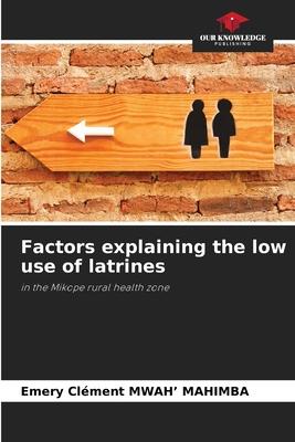 Factors explaining the low use of latrines