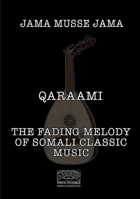 Qaraami: The fading melody of Somali classic music