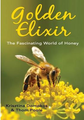 Golden Elixir: The Fascinating World of Honey