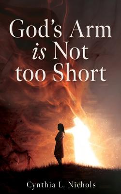 God’s Arm is Not too Short