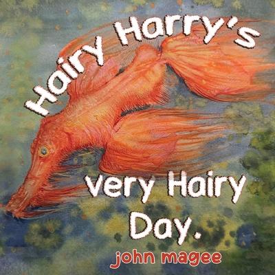 Hairy Harry’s very Hairy Day