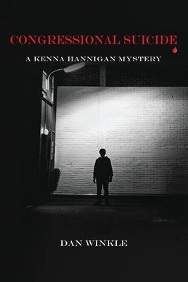 Congressional Suicide: A Kenna Hannigan Mystery