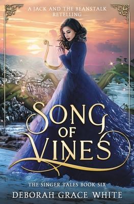 Song of Vines: A Retelling of Jack and the Beanstalk